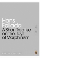 Short Treatise on the Joys of Morphinism