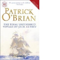 Final, Unfinished Voyage of Jack Aubrey