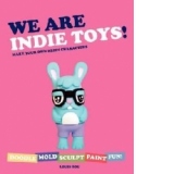 We Are Indie Toys!