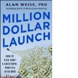 Million Dollar Launch: How to Kick-Start a Successful Consul