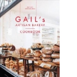 Gail's Artisan Bakery Cookbook