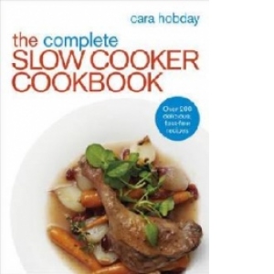 Complete Slow Cooker Cookbook
