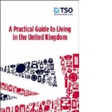 Practical Guide to Living in the United Kingdom