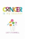 Cancer is My Teacher
