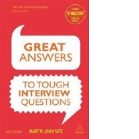 Great Answers to Tough Interview Questions