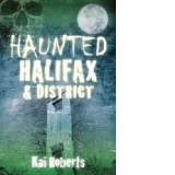 Haunted Halifax and District