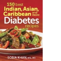 150 Best Indian, Asian, Caribbean and More Diabetes Recipes