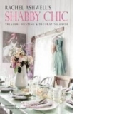 Rachel Ashwell's Shabby Chic Treasure Hunting and Decorating