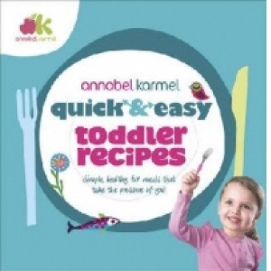 Quick and Easy Toddler Recipes