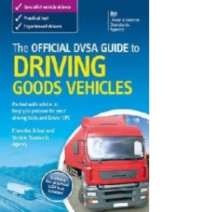 Official DSA Guide to Driving Goods Vehicles