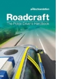 Roadcraft: The Police Driver's Handbook