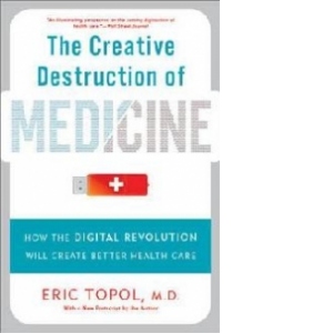 Creative Destruction of Medicine
