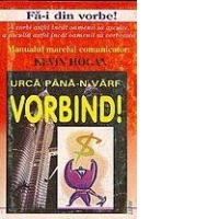 Urca pana-n varf vorbind!