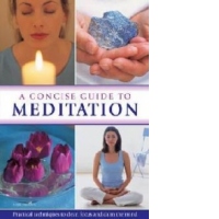 Concise Guide to Meditation
