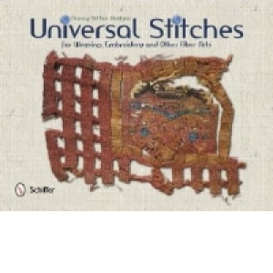 Universal Stitches for Weaving, Embroidery, and Other Fiber