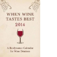 When Wine Tastes Best: A Biodynamic Calendar for Wine Drinke