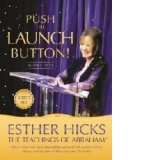Push the Launch Button!