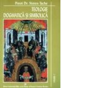 Teologie dogmatica si simbolica (vol.I)