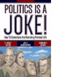 Politics is a Joke!