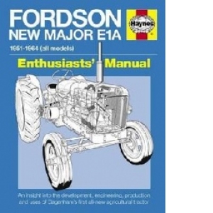 Fordson New Major E1A Enthusiasts' Manual