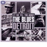 Let Me Tell You About The Blues: Detroit