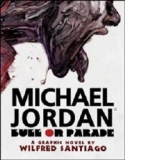 Michael Jordan: Bull on Parade