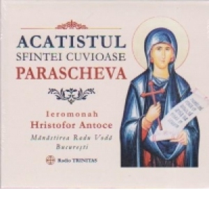 Acatistul Sf. Cuvioase Parascheva