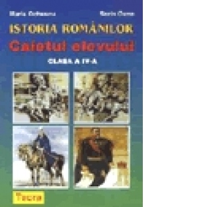 Istoria romanilor, caietul elevului pentru clasa a IV-a