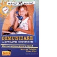 Comunicare in situatii concrete, manual optional pentru clasa I