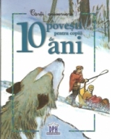 10 povesti pentru copiii de 10 ani