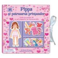 Pippa si petrecerea printeselor. Carte de povesti 3D cu set magnetic de imbracaminte