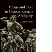Image and Text in Graeco-Roman Antiquity