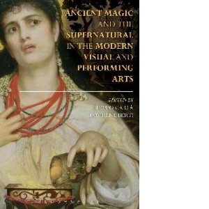 Ancient Magic and the Supernatural in the Modern Visual and