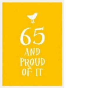 65 and Proud of it