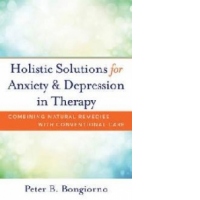 Holistic Solutions for Anxiety & Depression in Therapy