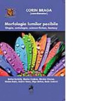 Morfologia Lumilor Posibile. Utopie, antiutopie, science-fiction, fantasy