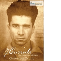 7 Cuvinte. Povestea unui biruitor. Gheorghe Calciu - DVD
