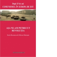 Asa ne am petrecut Revolutia