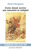 Cele doua surse ale moralei si religiei (ed. a II-a)