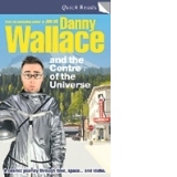 Danny Wallace and the Centre of the Universe