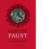 Faust. In traducerea lui Lucian Blaga