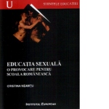 Educatia sexuala. O provocare pentru scoala romaneasca