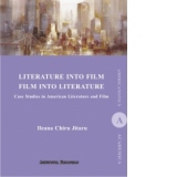 Literature Into Film Film Into Literature - Case Studies in American Literature and Film