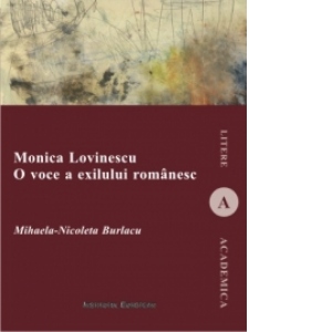 Monica Lovinescu. O voce a exilului romanesc
