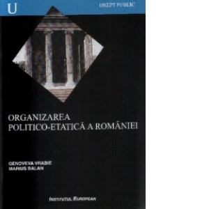 Organizarea politico-etatica a Romaniei