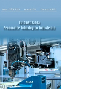 Automatizarea proceselor tehnologice industriale