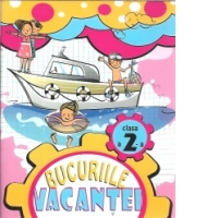 Bucuriile vacantei. Clasa a II-a (editie 2015)