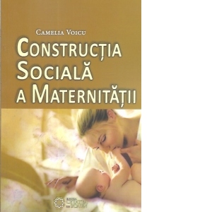 Constructia Sociala a Maternitatii