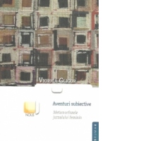 Aventuri subiective. Metamorfozele jurnalului feminin