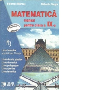 Matematica. Manual pentru clasa a IX-a. M3 - Licee teoretice specializarea filologie